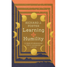 Learning Humility: A Year of Searching for a Vanishing Virtue