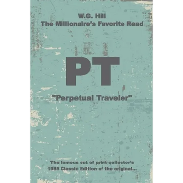 PT: "Perpetual Traveler" - Historic - W.G. Hill