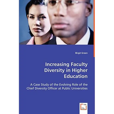 Increasing Faculty Diversity in Higher Education