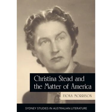Christina Stead and the Matter of America