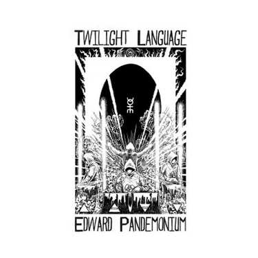 Twilight Language: A Compendium of the World of Coil