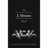 The J. Abrams Book: The Life and Work of an Exceptional Personality