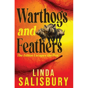 Warthogs and Feathers: The Editor Escapes the Pen