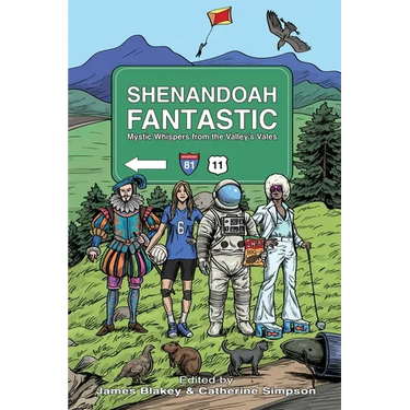 Shenandoah Fantastic: Mystic Whispers from the Valley's Vales