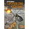 Can You Survive a Supervolcano Eruption?