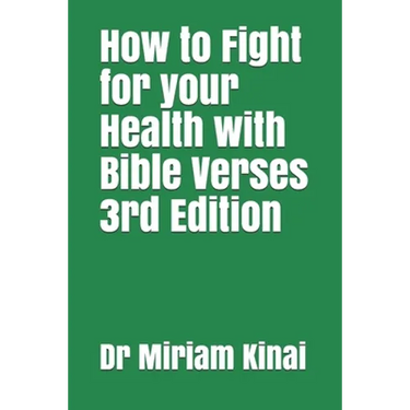 How to Fight for your Health with Bible Verses 3rd Edition