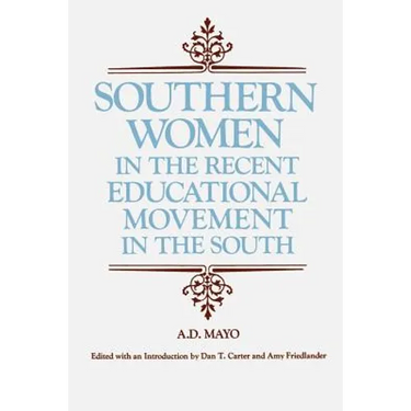 Southern Women in the Recent Educational Movement in the South