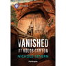 Vanished at Kolob Canyon