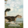 Portia Oakeshott, Dinosaur Veterinarian: The Complete Science Fiction Short Story Series