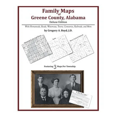Family Maps of Greene County, Alabama, Deluxe Edition