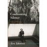 Confronting Silence: Selected Writings