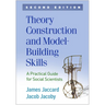 Theory Construction and Model-Building Skills: A Practical Guide for Social Scientists