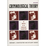Criminological Theory: An Analysis of its Underlying Assumptions