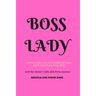 Boss Lady Address and Phone Book: for "a woman who can accomplish all tasks, while remaining beautiful, and she doesn't take shit from anyone!" Organi