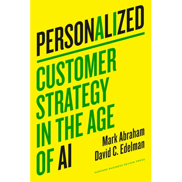 Personalized: Customer Strategy in the Age of AI