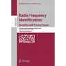 Radio Frequency Identification: Security and Privacy Issues: 6th International Workshop, RFIDSec 2010, Istanbul, Turkey, June 8-9, 2010, Revised Selec