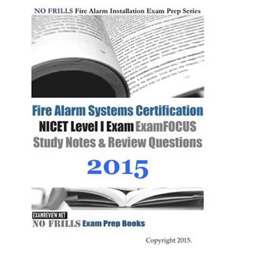 Fire Alarm Systems Certification NICET Level I Exam Review Questions and Answers 2015