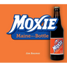 Moxie: Maine in a Bottle
