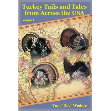 Turkey Tails and Tales from Across the USA: Volume 3