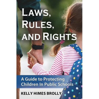 Laws, Rules, and Rights: A Guide to Protecting Children in Public Schools