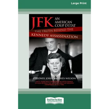 JFK - An American Coup: The Truth Behind the Kennedy Assassination (16pt Large Print Edition)
