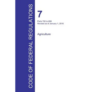 Code of Federal Regulations Title 7, Volume 7, January 1, 2016