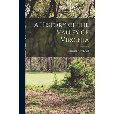 A History of the Valley of Virginia