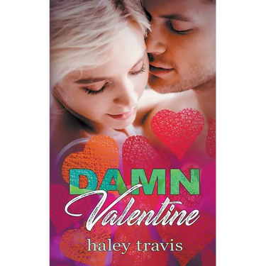 Damn Valentine (Instalove New Year's to Valentine's Day Short Romance)