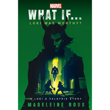 Marvel: What If...Loki Was Worthy? (a Loki & Valkyrie Story)