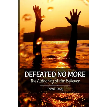 Defeated No More!: The Authority of the Believer