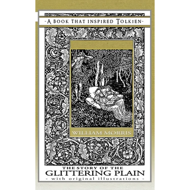 The Story of the Glittering Plain - A Book That Inspired Tolkien: With Original Illustrations