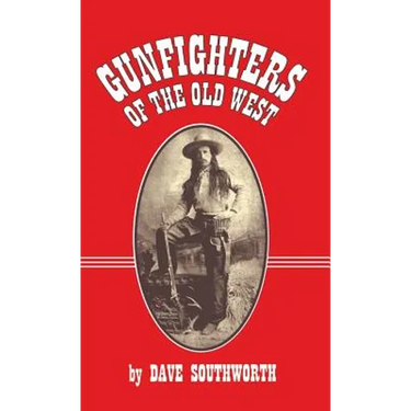 Gunfighters of the Old West