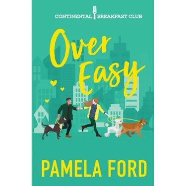 Over Easy: A feel good romantic comedy