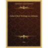 Geber's Best Writings on Alchemy