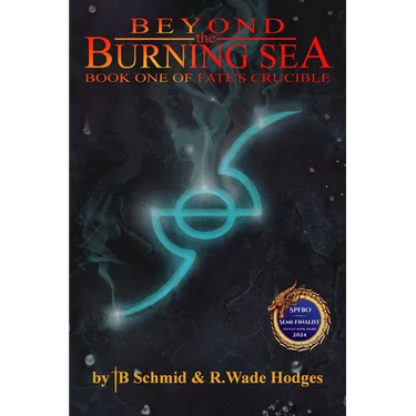 Beyond the Burning Sea: Book One of Fate's Crucible