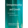 Entrepreneurship and Growth: An International Historical Perspective