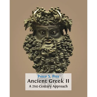 Ancient Greek II: A 21st-Century Approach
