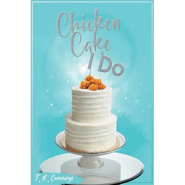 Chicken, Cake and I Do