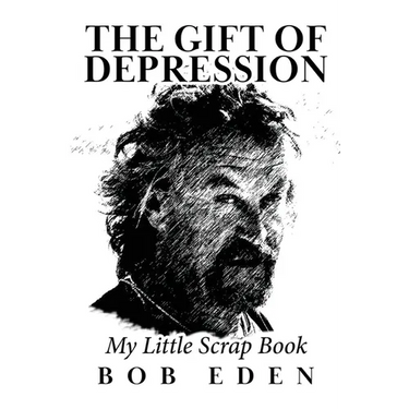 The Gift of Depression: My Little Scrap Book