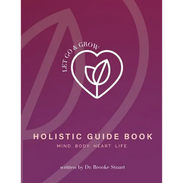 Let Go & Grow Holistic Guide Book