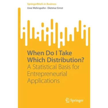 When Do I Take Which Distribution?: A Statistical Basis for Entrepreneurial Applications