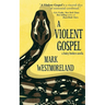 A Violent Gospel