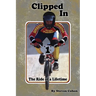 Clipped In: The Ride of a Lifetime