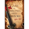 Game of Thrones Versus History: Written in Blood