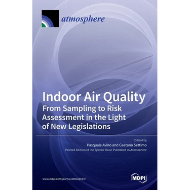 Indoor Air Quality: From Sampling to Risk Assessment in the Light of New Legislations