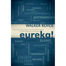 Eureka!: Discover and Enjoy the Hidden Power of the English Language