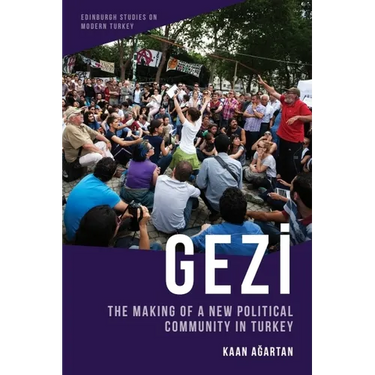 Gezi: The Making of a New Political Community in Turkey