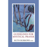 Guidelines for Mystical Prayer