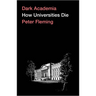Dark Academia: How Universities Die