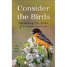 Consider the Birds: Heartwarming True Stories of Our Feathered Friends